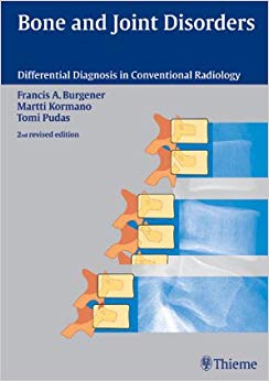 Bone and Joint Disorders: Conventional Radiologic Differential Diagnosis