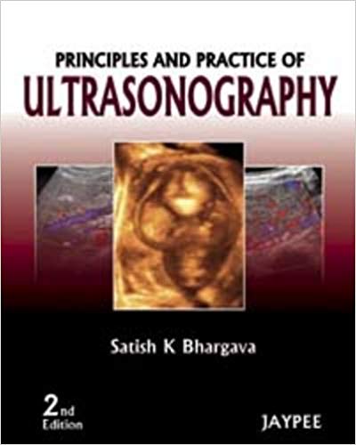 Principles and Practice of Ultrasonography, 2/E
