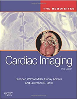 Cardiac Imaging: The Requisites (Requisites in Radiology)