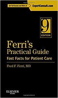 Ferri’s Practical Guide: Fast Facts for Patient Care (Expert Consult - Online and Print)