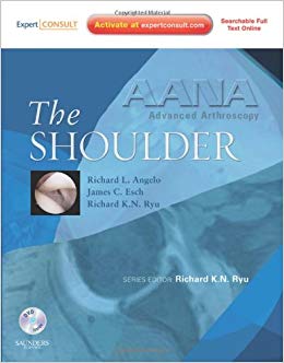 AANA Advanced Arthroscopy: The Shoulder: Expert Consult: Online, Print and DVD