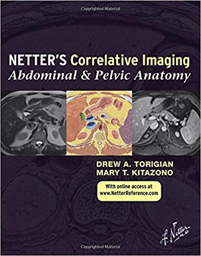 Netter’s Correlative Imaging: Abdominal and Pelvic Anatomy: with Online Access (Netter Clinical Science)