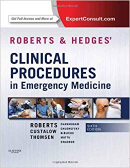 Roberts and Hedges’ Clinical Procedures in Emergency Medicine (Roberts, Clinical Procedures in Emergency Medicine)