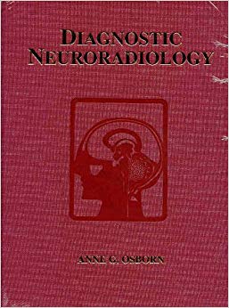 Diagnostic Neuroradiology: A Text/Atlas