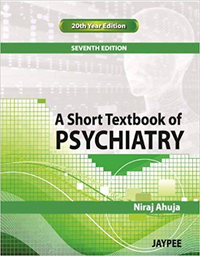 A Short Textbook of Psychiatry: 20th Year Edition