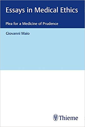 Essays in Medical Ethics: Plea for a Medicine of Prudence