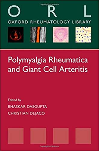 Polymyalgia Rheumatica and Giant Cell Arteritis (Oxford Rheumatology Library)