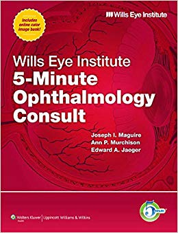 Wills Eye Institute 5-Minute Ophthalmology Consult (The 5-Minute Consult Series)