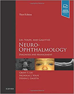 Liu, Volpe, and Galetta’s Neuro-Ophthalmology: Diagnosis and Management