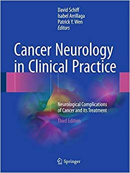 Cancer Neurology in Clinical Practice: Neurological Complications of Cancer and its Treatment