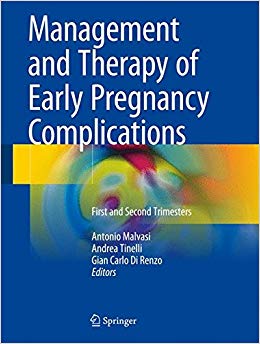 Management and Therapy of Early Pregnancy Complications: First and Second Trimesters