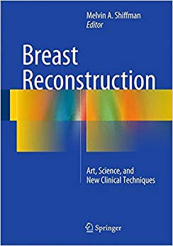 Breast Reconstruction: Art, Science, and New Clinical Techniques