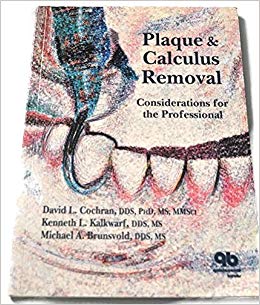 Plaque and Calculus Removal: Considerations for the Professional