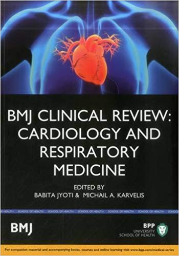 BMJ Clinical Review: Cardiology and Respiratory Medicine (BMJ Clinical Review Series)