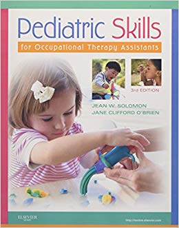 Pediatric Skills for Occupational Therapy Assistants