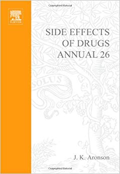 Side Effects of Drugs Annual, Volume 26: A world-wide yearly survey of new data and trends in adverse drug reactions