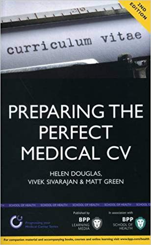Preparing the Perfect Medical CV (Progressing Your Medical Career)