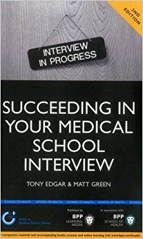 Succeeding in Your Medical School Interview (Entry to Medical School)