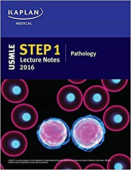 USMLE Step 1 Lecture Notes 2016: Pathology (Usmle Prep) by Kaplan (2015-12-15)