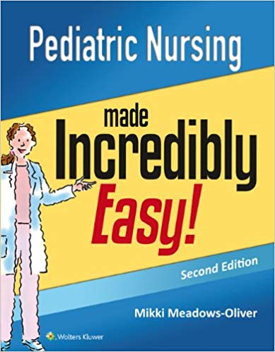 Pediatric Nursing Made Incredibly Easy (Incredibly Easy! Series®)