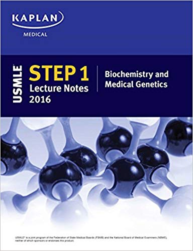 USMLE Step 1 Lecture Notes 2016: Biochemistry and Medical Genetics (Kaplan Test Prep)
