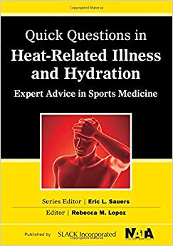 Quick Questions Heat-Related Illness: Expert Advice in Sports Medicine (Quick Questions in Sports Medicine)