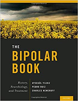 The Bipolar Book: History, Neurobiology, and Treatment