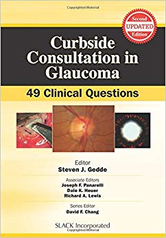 Curbside Consultation in Glaucoma: 49 Clinical Questions (Curbside Consultation in Opthalmology)