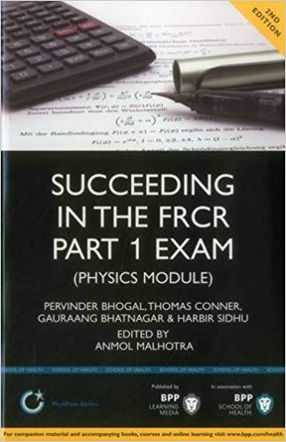 Succeeding in the FRCR Part 1 Exam: Physics Module (Medipass)