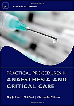 Practical Procedures in Anaesthesia and Critical Care (Oxford Specialty Training: Techniques)