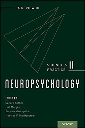 Neuropsychology: A Review of Science and Practice, Vol. 2 (Science and Practice of Neuropsychology) (Volume 2)