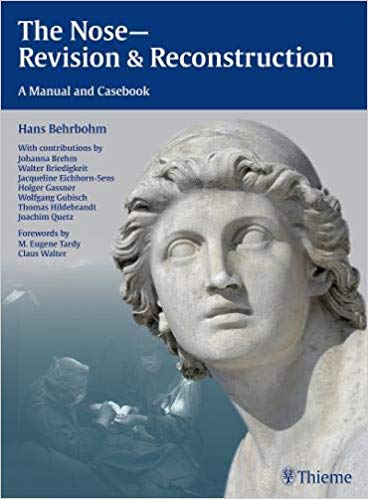 The Nose - Revision and Reconstruction: A Manual and Casebook