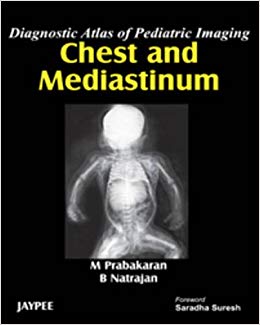 Diagnostic Atlas of Pediatric Imaging: Chest and Mediastinum