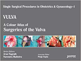 A Colour Atlas of Surgeries of the Vulva (Single Surgical Procedures in Obstetrics and Gynaecology)