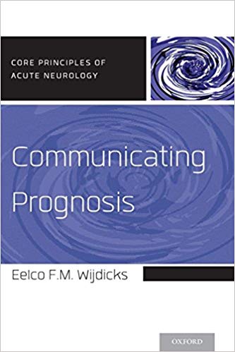 Communicating Prognosis (Core Principles of Acute Neurology)
