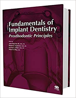 Fundamentals of Implant Dentistry: Prosthodontic Principles: Volume 1
