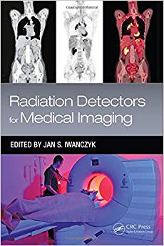 Radiation Detectors for Medical Imaging (Devices, Circuits, and Systems)