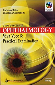 Sure Success in Ophthalmology: Viva Voce & Practical Examination