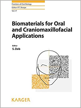 Biomaterials for Oral and Craniomaxillofacial Applications (Frontiers of Oral Biology, Vol. 17)