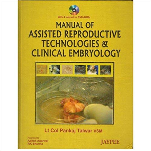 Manual of Assisted Reproductive Technologies and Clinical Embryology