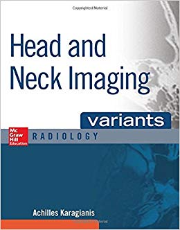 Head and Neck Imaging Variants (McGraw-Hill Radiology Series)