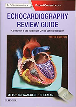 Echocardiography Review Guide: Companion to the Textbook of Clinical Echocardiography