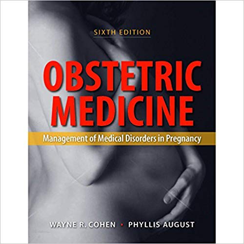 Obstetric Medicine: Management of Medical Disorders in Pregnancy, 6th edition