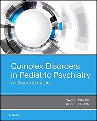 Complex Disorders in Pediatric Psychiatry: A Clinician