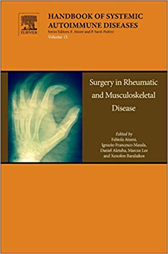 Surgery in Rheumatic and Musculoskeletal Disease, Volume 15 (Handbook of Systemic Autoimmune Diseases)
