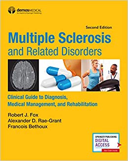 Multiple Sclerosis and Related Disorders: Clinical Guide to Diagnosis, Medical Management, and Rehabilitation, Second Edition