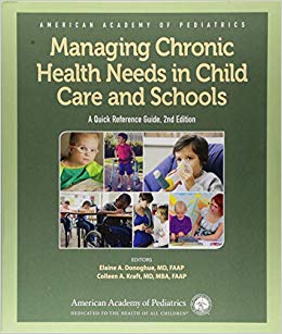 Managing Chronic Health Needs in Child Care and Schools: A Quick Reference Guide