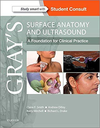 Gray’s Surface Anatomy and Ultrasound: A Foundation for Clinical Practice
