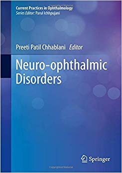 Neuro-ophthalmic Disorders (Current Practices in Ophthalmology)