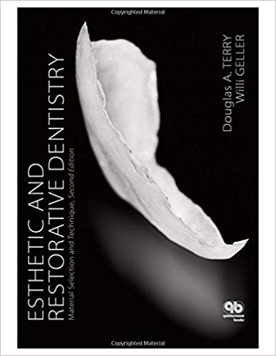 Esthetic and Restorative Dentistry: Material Selection and Technique, Second Edition